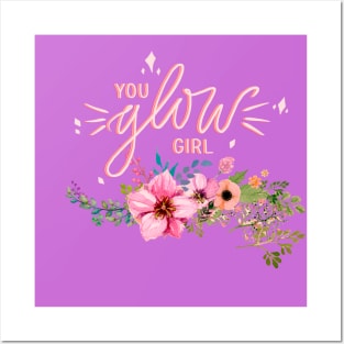 You glow, girl! Posters and Art